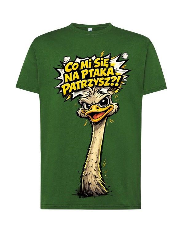 Co mi się na ptaka patrzysz? | zielona koszulka t-shirt z nadrukiem | Print Majster