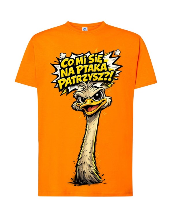Co mi się na ptaka patrzysz? | pomarańczowa koszulka t-shirt z nadrukiem | Print Majster