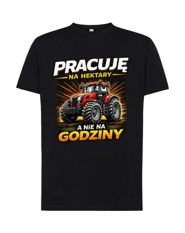 Pracuję na hektary! Nie na godziny! | koszulka t-shirt z nadrukiem | Zawodowo | Print Majster