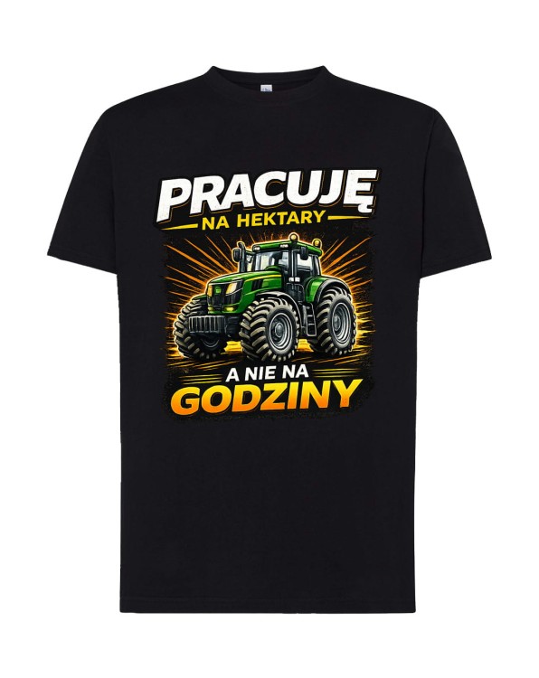 Pracuję na hektary! Nie na godziny! | koszulka t-shirt z nadrukiem | Zawodowo | Print Majster