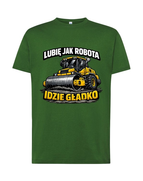 Lubię jak robota idzie gładko! Walec drogowy. | koszulka t-shirt z nadrukiem | Zawodowo | Print Majster