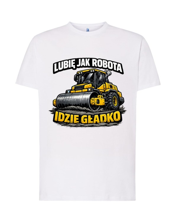 Lubię jak robota idzie gładko! Walec drogowy. | koszulka t-shirt z nadrukiem | Zawodowo | Print Majster
