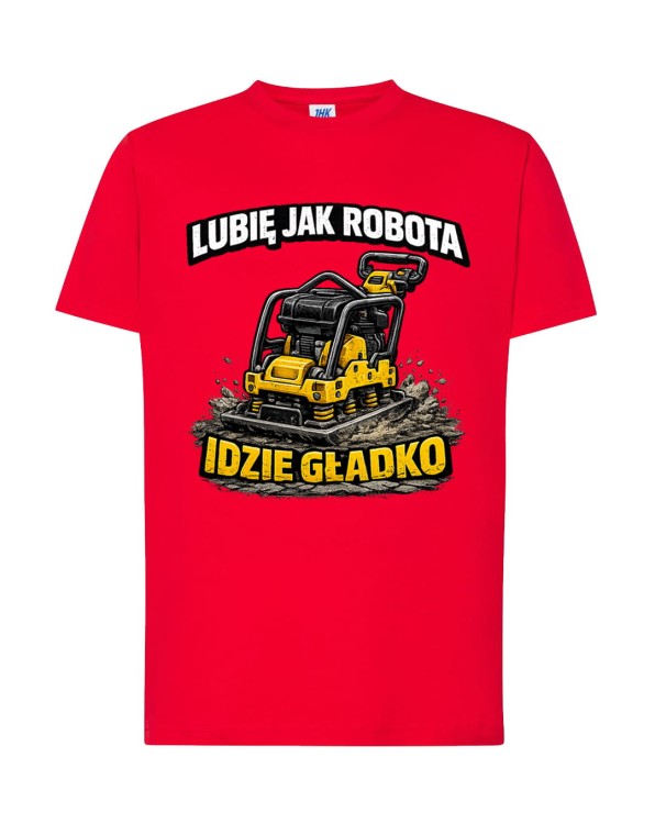 Lubię jak robota idzie gładko! Zagęszczarka. | koszulka t-shirt z nadrukiem | Zawodowo | Print Majster