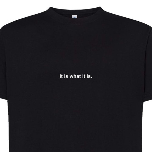 Koszulka t-shirt z napisem PROSTO: It is what it is. | Print Majster