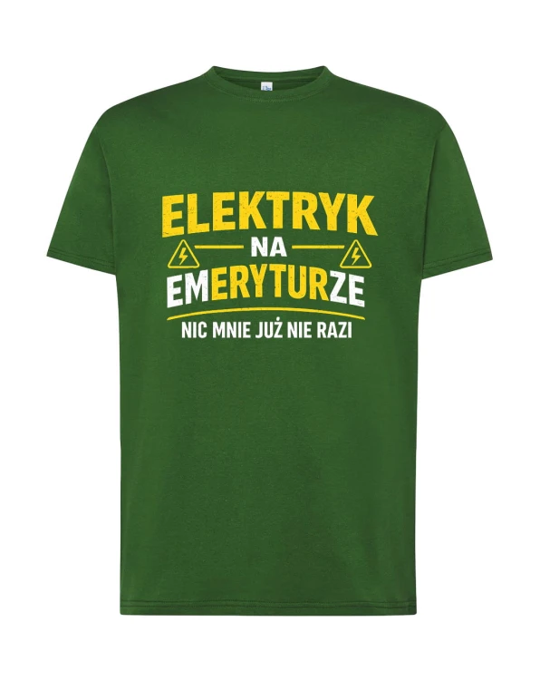 Elektryk na emeryturze! Nic mnie już nie razi. | koszulka t-shirt z nadrukiem | Zawodowo | Print Majster
